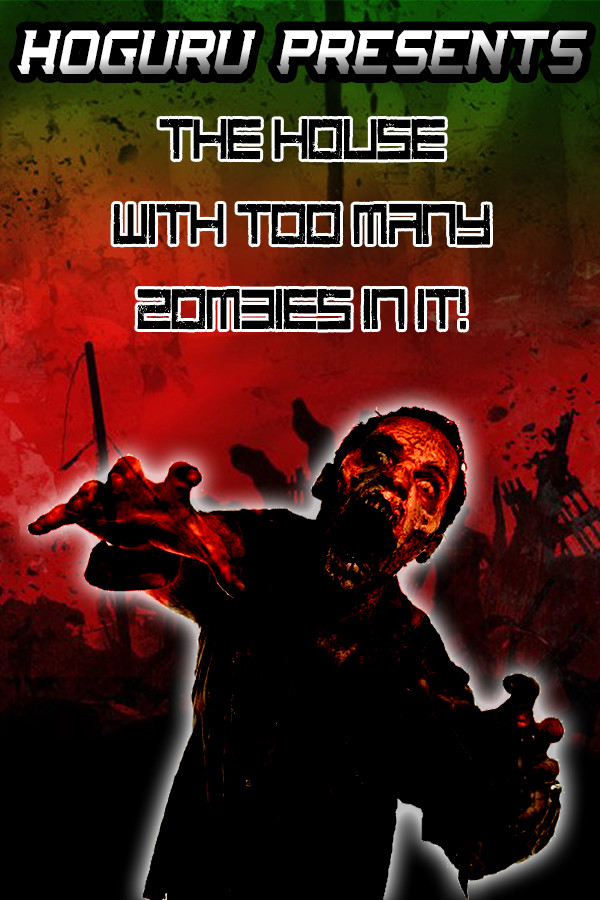 HOGuru Presents: The House With Too Many Zombies In It