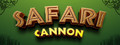 Safari Cannon