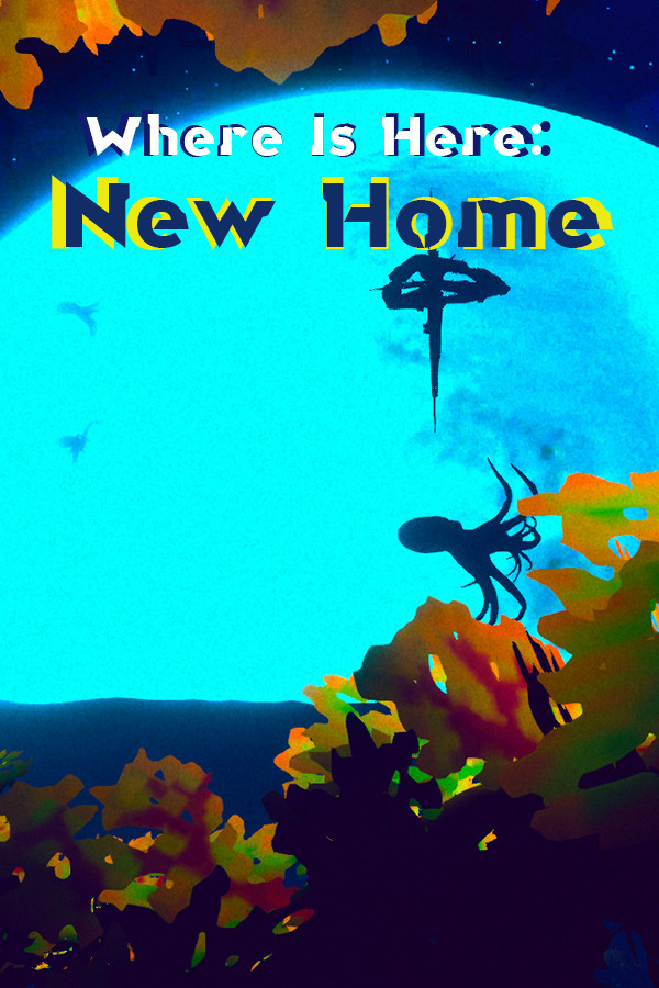 Where Is Here: New Home