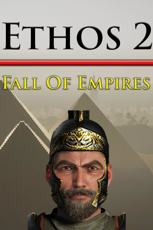 Ethos 2: Fall Of Empires