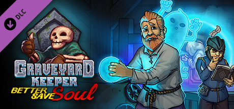 Graveyard Keeper - Better Save Soul