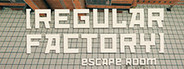 Regular Factory: Escape Room