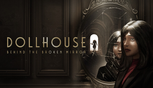 Dollhouse: Behind the Broken Mirror Steam capsule image
