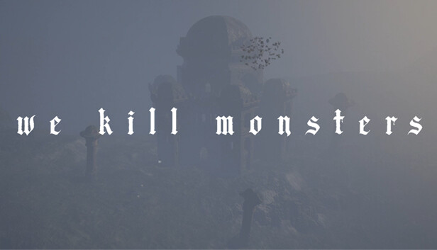 We Kill Monsters Steam capsule image