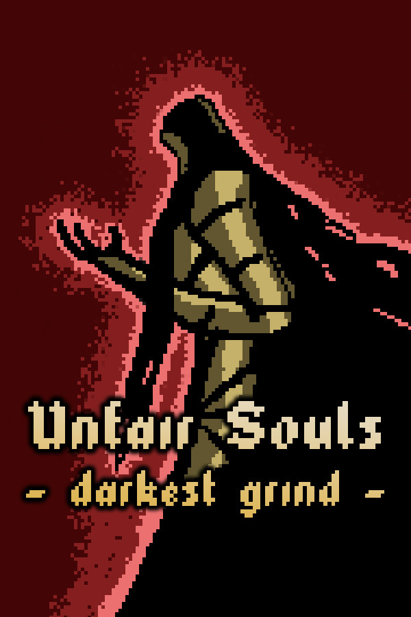 Unfair Souls: Darkest Grind