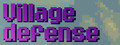 Village defense