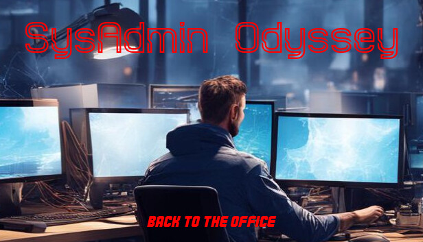 SysAdmin Odyssey - Back to the office Steam capsule image