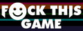F*ck This Game