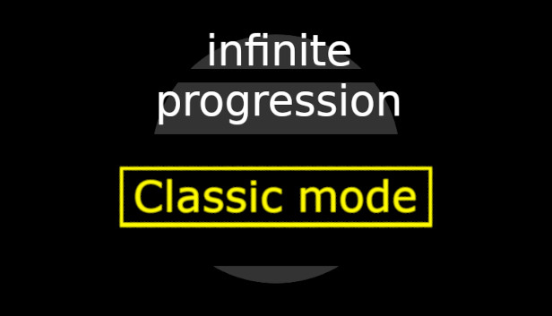 Infinite Progression - Classic Mode Steam capsule image