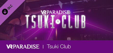 VR Paradise - Tsuki Club