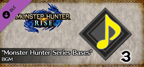 MONSTER HUNTER RISE - "Monster Hunter Series Bases" BGM