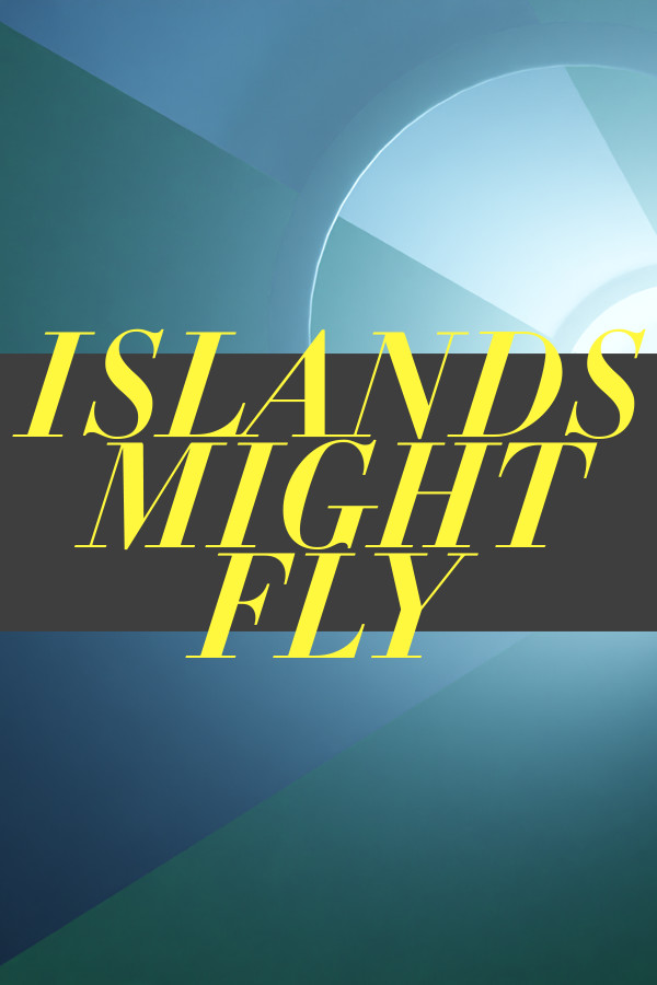 ISLANDS MIGHT FLY