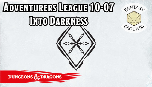Fantasy Grounds - D&D Adventurers League 10-07 Into Darkness Steam capsule image