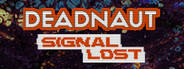 Deadnaut: Signal Lost