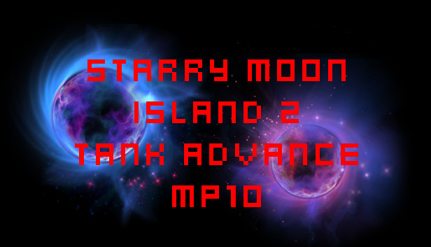 Starry Moon Island 2 Tank Advance MP10 Steam capsule image