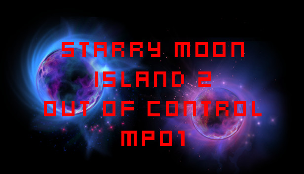 Starry Moon Island 2 Out Of Control MP01 Steam capsule image