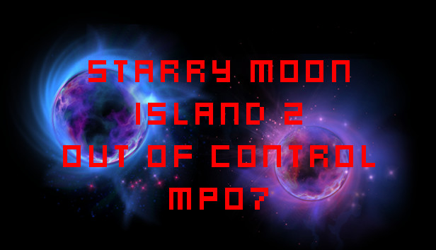Starry Moon Island 2 Out Of Control MP07 Steam capsule image