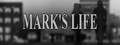 MARK'S LIFE