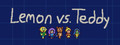 Lemon vs. Teddy