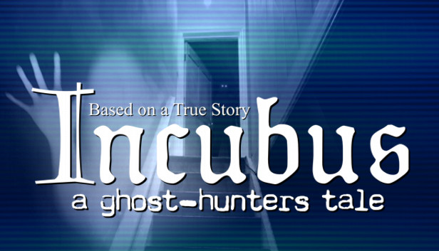Incubus - A ghost-hunters tale Steam capsule image
