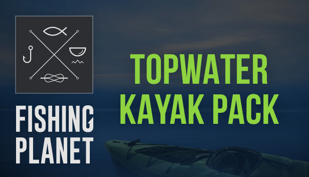 Fishing Planet: Topwater Kayak Pack Steam capsule image