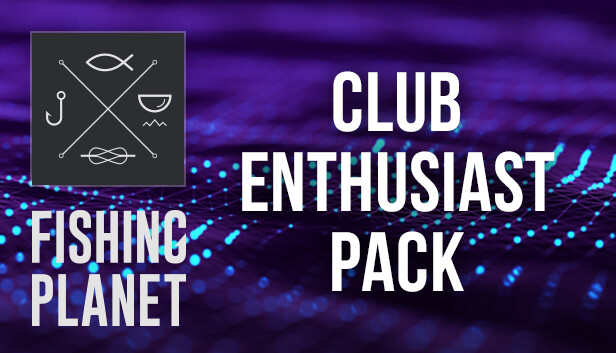Fishing Planet: Club Enthusiast Pack Steam capsule image