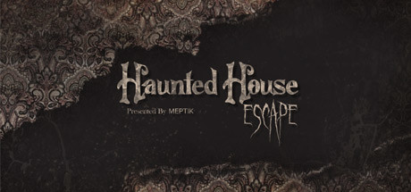 Haunted House Escape: A VR Experience 