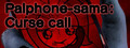 Palphone-sama : Curse call