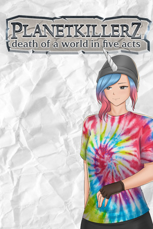 Planetkillerz: death of a world in five acts. cover