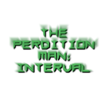 The Perdition Man: Interval