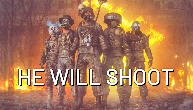 He Will Shoot