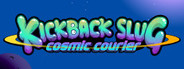 Kickback Slug: Cosmic Courier