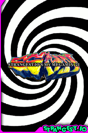 Strangest.io's My Megamix '21 cover art