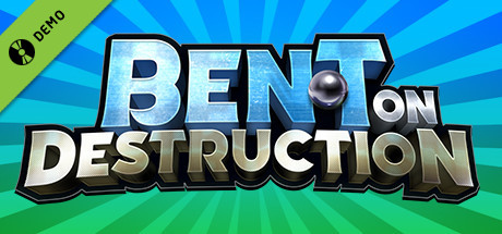 Bent on Destruction Demo