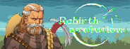 Rebirth evolution