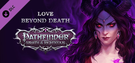 Pathfinder: Wrath of the Righteous - Love Beyond Death