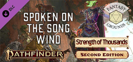 Fantasy Grounds - Pathfinder 2 RPG - Strength of Thousands AP 2: Spoken on the Song Wind