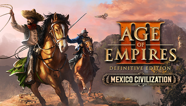 Age of Empires III: Definitive Edition - Mexico Civilization (DLC)