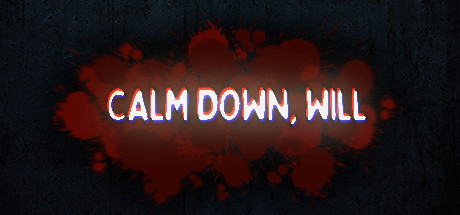Calm Down, Will header image