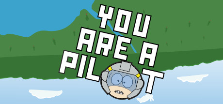 You Are A Pilot