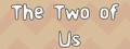 The Two of Us