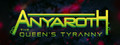 Anyaroth: The Queen's Tyranny
