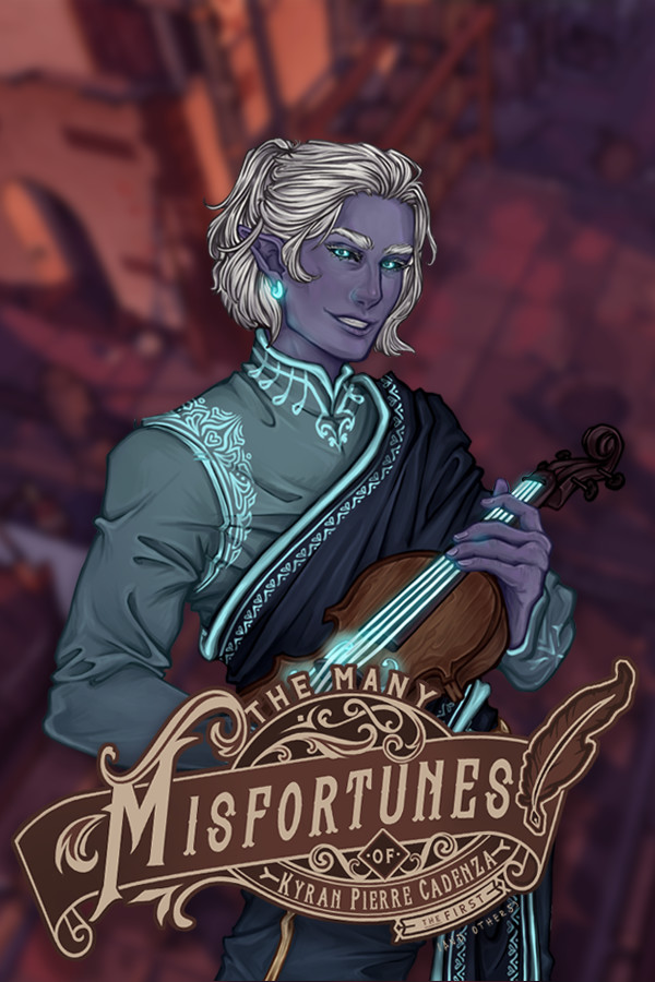 The Many Misfortunes of Kyran Pierre Cadenza the First