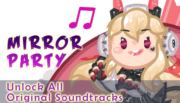Mirror Party - Unlock All Original Soundtracks Steam capsule image