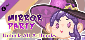 Mirror Party - Unlock All Artbooks