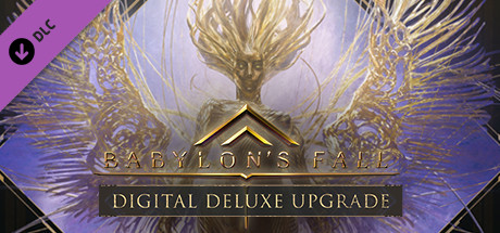 BABYLON'S FALL Digital Deluxe Upgrade