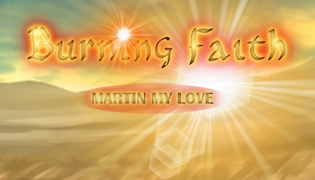 Burning Faith - Martin My Love Steam capsule image