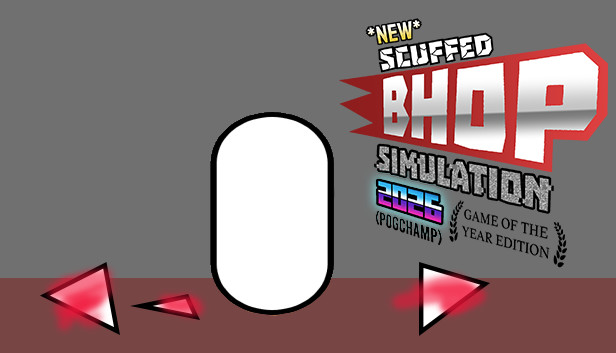 *NEW* SCUFFED BHOP SIMULATION 2026 GOTY EDITION Steam capsule image