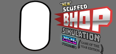 *NEW* SCUFFED BHOP SIMULATION 2026 GOTY EDITION Steam header image