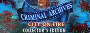 Criminal Archives: City on Fire Collector's Edition